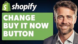 How to Change Buy It Now Button Colour On Shopify (Full 2024 Guide)