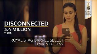 Disconnected | Gul Panag and Satyadeep Short Film | Royal Stag Barrel Select Large Short Films