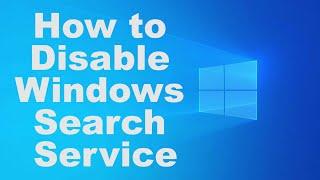 How to Disable Windows Search Service