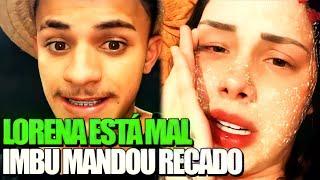 LORENA CHOROU MUITO E O IMBU MANDOU UM RECADO. - Canal Atualizando