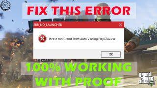 GTA 5 Please Run Grand Theft Auto V Using PlayGTAV.exe (Fix) 100% Working