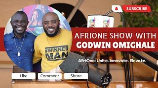 Ep 9 | AfriOne Show With Godwin Omighale | Ubuntu | Black Hate | African Leaders | Love & Oneness