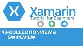 Xamarin Forms #48: CollectionView & SwipeView