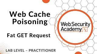 Lab: Web cache poisoning via a fat GET request