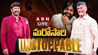 LIVE: Unstoppable Season 4 | Balakrishna | CM Chandrababu | Dy CM Pawan Kalyan | ABN Telugu