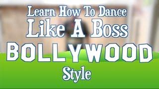 How To Dance Like A Boss - Bollywood Style! by Eddie G!