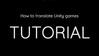 How to Translate any Unity Game Instantly - XUnity Tutorial