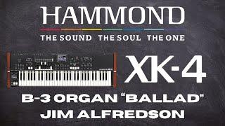 XK-4 VIDEO DEMO "Ballad"•Jim Alfredson