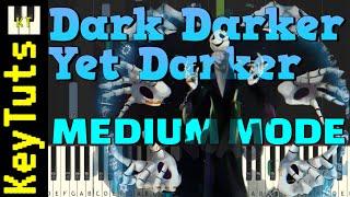 Dark Darker Yet Darker [SharaX Remix] - Medium Mode [Piano Tutorial] (Synthesia)