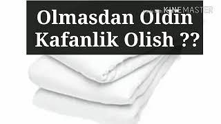 Ўлмасдан олдин кафанлик олиш жоизми? (Шайҳ Обидхон қори Ҳафизаҳуллоҳ)