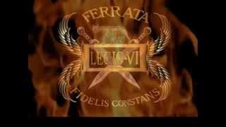 LEGIO VI FERRATA FIDELIS CONSTANS FELIX