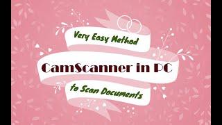 How to use CamScanner in PC and laptop to scan Documents | step to step guide camscanner