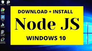 How to download and install NODE JS (JavaScript) on windows 10