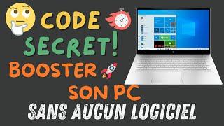 CODE SECRET POUR BOOSTER TON PC SANS AUCUN LOGICIEL