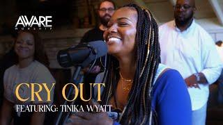 Aware Worship - Cry Out (Featuring Tinika Wyatt)