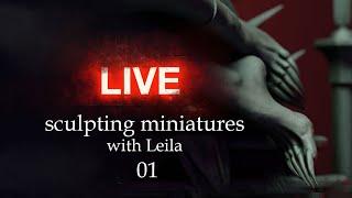 sculpting minis with Leila 01