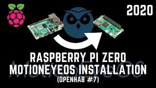 Raspberry Pi Zero W MotionEyeOs Installation Instructions | #117 (OpenHAB #7)