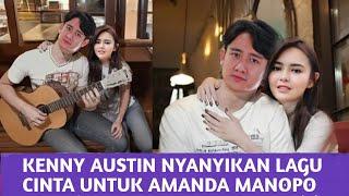 Bikin Baper Sejagat Raya !! Detik-detik Kenny Austin Nyanyikan Lagu Cinta Untuk Amanda Manopo