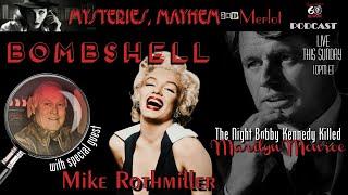 Bombshell: The Night Bobby Kennedy Killed Marilyn Monroe - Mysteries, Mayhem & Merlot