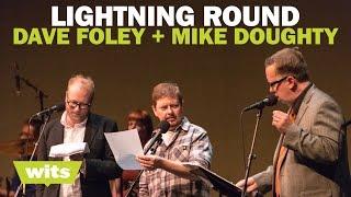 Dave Foley and Mike Doughty - 'Lightning Round' - Wits