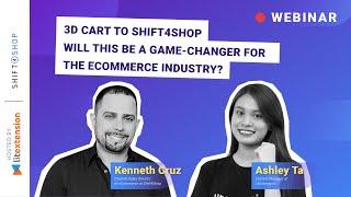 Webinar #7: 3dCart To Shift4Shop - Will This Be A Game-changer For The ECommerce Industry?