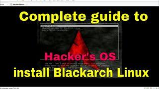 BlackArch Linux 2019.06.01 installation on VMware WorkstationA Hacker's OS