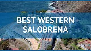 BEST WESTERN SALOBRENA 3* Коста Тропикаль – БЕСТ ВЕСТЕРН САЛОБРЕНА 3* Коста Тропикаль видео обзор