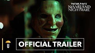 Peter Pan's Neverland Nightmare | Official Trailer