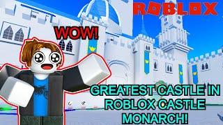 Greatest Castle in Roblox! Roblox Monarch Castle Tycoon!