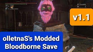 olletnaS's Modded Bloodborne Save | Download Link | Tutorial | Save Wizard | 2021