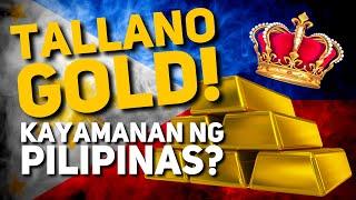 Ang Katotohanan Tungkol sa Tallano Gold at Maharlika Kingdom!