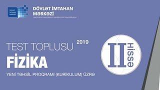 Fizika 2-ci hissə test toplusu cavabları - 2019 (DİM)