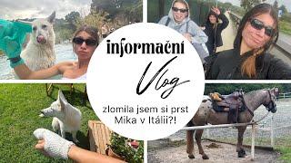 informační VLOG // zlomila jsem si prst, Mika v Itálii?!