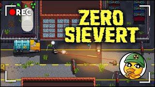 Zero Sievert's 1.0 Update, But We Lose Everything If We Die. Zero Sievert 1.0 Unedited Gameplay.