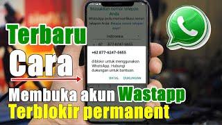 2025 Cara Terbaru Membuka Akun Whastapp di Blokir Permanent Oleh Tim Whastapp