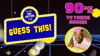 TV TRIVIA - Guess This!  - 90's TV Theme Songs