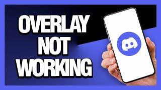 How to Fix Discord App Overlay Not Working - Android & Ios | Final Solution