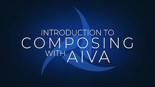 Introduction to Composing with AIVA