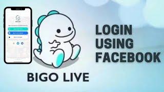 Bigo Live Login Using Facebook 2021 | Bigo Live Login Sign In | Bigo Live App