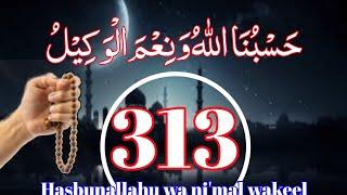 HASBUNALLAH Wa ni'mal wakil 313 Time || Hasbunallahu wa ni'mal wakeel || Zikr || Best Hope