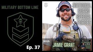 Jamie Grant - National Guard Special Forces (Ep. 37)