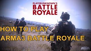 How to play arma 3 battle royale [Tutorial]