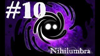 [Nihilumbra] #10 Ты живой, Борн.Финал!