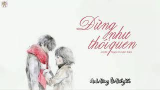 OFFICIAL Đừng Như Thói Quen   Jaykii ft Sara Lưu ¦¦「Lyric Video」