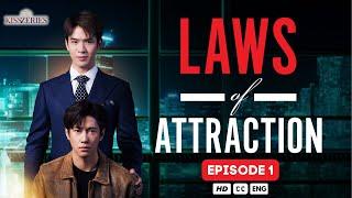 Laws Of Attraction - EP. 1 (ENG SUB) | Thai BL Series