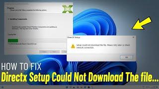 Fix Directx Setup Could Not Download The file Please Retry Later Or Check Network Connection 100% ️