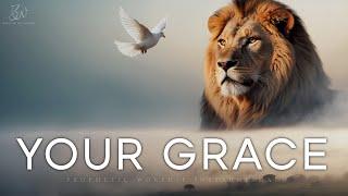 Your Grace | Prophetic Warfare Prayer Instrumental Michael W Smith