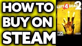 How To Buy Left 4 Dead 2 on Steam (EASY!)