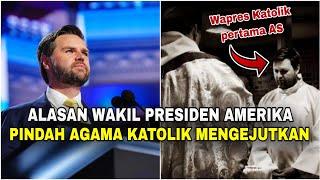 Penduduk Amerika GEMPAR‼️Wakil Presiden yg baru putuskan PINDAH KATOLIK. Alasannya mengejutkan..