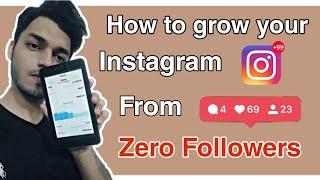 How To Grow Your Instagram Account From 0 Followers (2020)